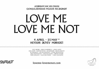 YARAT! организует в Центре Гейдара Алиева выставку Love Me, Love Me Not