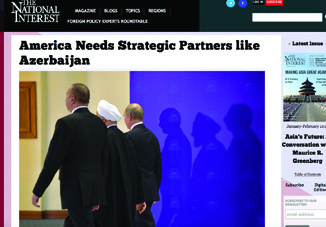 The National Interest: «Америке нужны такие стратегические партнеры как Азербайджан»