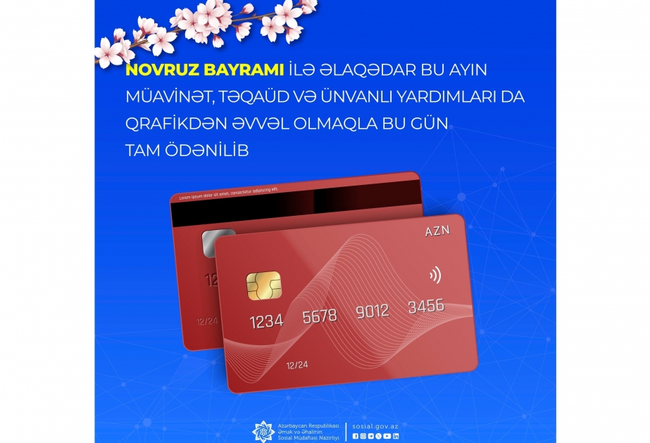 По случаю праздника Новруз сегодня в полном объеме выплачены пособия, стипендии и адресная помощь за март